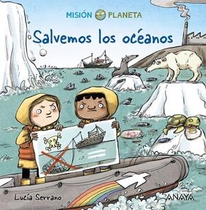SALVEMOS LOS OCÉANOS | 9788469865927 | SERRANO, LUCÍA | Galatea Llibres | Llibreria online de Reus, Tarragona | Comprar llibres en català i castellà online