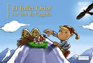 EL FOLLET ORIOL I EL CIM DE L'ÀGUILA | 9788448952136 | SARDÀ, ÒSCAR | Galatea Llibres | Librería online de Reus, Tarragona | Comprar libros en catalán y castellano online