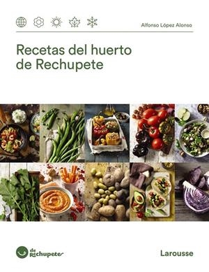 RECETAS DEL HUERTO DE RECHUPETE | 9788418100673 | LÓPEZ ALONSO, ALFONSO | Galatea Llibres | Librería online de Reus, Tarragona | Comprar libros en catalán y castellano online