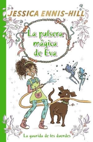 LA PULSERA MÁGICA DE EVA, 3. LA GUARIDA DE LOS DUENDES | 9788469628638 | ENNIS-HILL, JESSICA | Galatea Llibres | Librería online de Reus, Tarragona | Comprar libros en catalán y castellano online