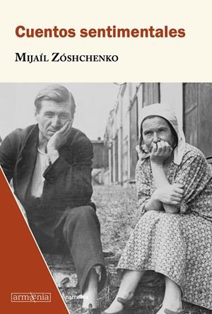 CUENTOS SENTIMENTALES | 9788412003987 | ZÓSHCHENKO, MIJÁIL | Galatea Llibres | Librería online de Reus, Tarragona | Comprar libros en catalán y castellano online