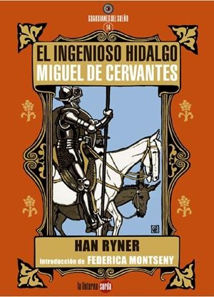 EL INGENIOSO HIDALGO MIGUEL DE CERVANTES | 9788494828584 | RYNER, HAN | Galatea Llibres | Llibreria online de Reus, Tarragona | Comprar llibres en català i castellà online
