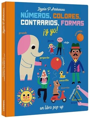 NÚMEROS, COLORES, CONTRARIOS, FORMAS ¡Y YO! | 9788491016236 | ARRHENIUS, INGELA P. | Galatea Llibres | Librería online de Reus, Tarragona | Comprar libros en catalán y castellano online