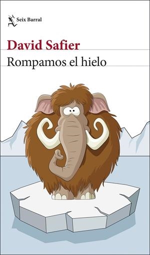 ROMPAMOS EL HIELO | 9788432237072 | SAFIER, DAVID | Galatea Llibres | Librería online de Reus, Tarragona | Comprar libros en catalán y castellano online