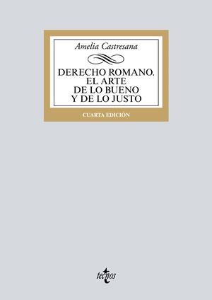DERECHO ROMANO. EL ARTE DE LO BUENO Y DE LO JUSTO | 9788430979653 | CASTRESANA, AMELIA | Galatea Llibres | Librería online de Reus, Tarragona | Comprar libros en catalán y castellano online
