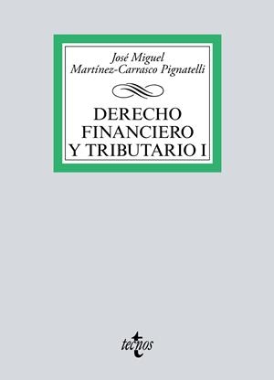 DERECHO FINANCIERO Y TRIBUTARIO I | 9788430979189 | MARTÍNEZ-CARRASCO PIGNATELLI, JOSÉ MIGUEL | Galatea Llibres | Librería online de Reus, Tarragona | Comprar libros en catalán y castellano online