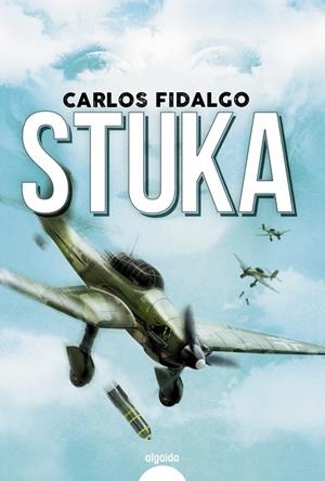 STUKA | 9788491893554 | FIDALGO, CARLOS | Galatea Llibres | Librería online de Reus, Tarragona | Comprar libros en catalán y castellano online