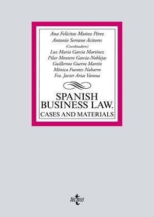 SPANISH BUSINESS LAW. CASES AND MATERIALS | 9788430980321 | MUÑOZ PÉREZ, ANA FELICITAS/SERRANO ACITORES, ANTONIO/GARCÍA MARTÍNEZ, LUZ MARÍA/MONTERO GARCÍA-NOBLE | Galatea Llibres | Llibreria online de Reus, Tarragona | Comprar llibres en català i castellà online