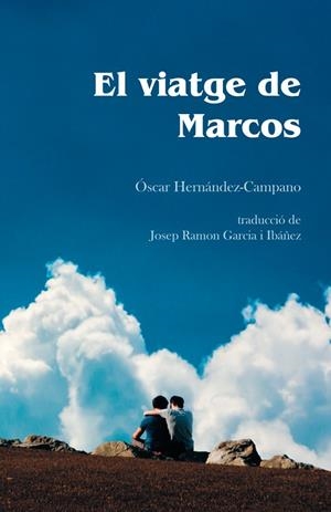 EL VIATGE DE MARCOS | 9788418501104 | HERNÁNDEZ CAMPANO, OSCAR | Galatea Llibres | Librería online de Reus, Tarragona | Comprar libros en catalán y castellano online