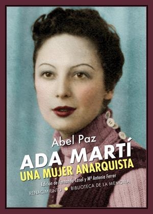 ADA MARTÍ. UNA MUJER ANARQUISTA | 9788417950934 | PAZ, ABEL | Galatea Llibres | Llibreria online de Reus, Tarragona | Comprar llibres en català i castellà online