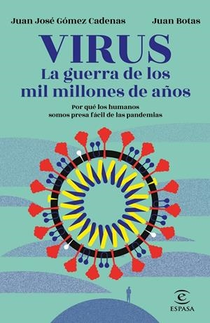 VIRUS. LA GUERRA DE LOS MIL MILLONES DE AÑOS | 9788467060249 | BOTAS, JUAN/GÓMEZ CADENAS, J. J. | Galatea Llibres | Llibreria online de Reus, Tarragona | Comprar llibres en català i castellà online