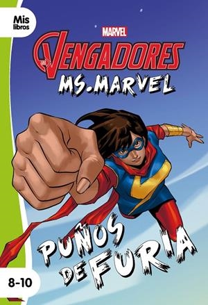LOS VENGADORES. MS. MARVEL. PUÑOS DE FURIA | 9788416914869 | Galatea Llibres | Llibreria online de Reus, Tarragona | Comprar llibres en català i castellà online