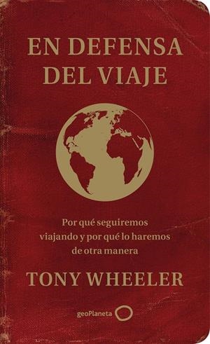 EN DEFENSA DEL VIAJE | 9788408233343 | WHEELER, TONY | Galatea Llibres | Llibreria online de Reus, Tarragona | Comprar llibres en català i castellà online