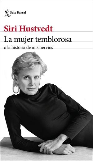 LA MUJER TEMBLOROSA O LA HISTORIA DE MIS NERVIOS | 9788432236792 | HUSTVEDT, SIRI | Galatea Llibres | Llibreria online de Reus, Tarragona | Comprar llibres en català i castellà online