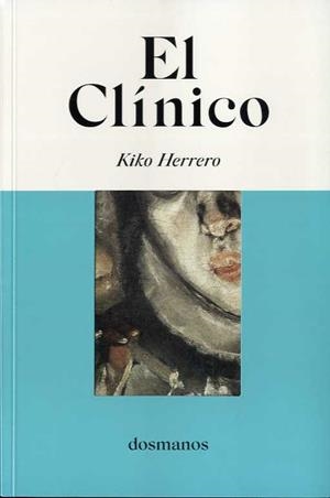 EL CLÍNICO | 9788412185829 | HERRERO, KIKO | Galatea Llibres | Librería online de Reus, Tarragona | Comprar libros en catalán y castellano online