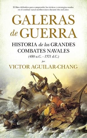 GALERAS DE GUERRA | 9788418346392 | AGUILAR CHANG, VICTOR | Galatea Llibres | Llibreria online de Reus, Tarragona | Comprar llibres en català i castellà online