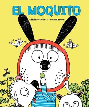 EL MOQUITO | 9788491453918 | COLLET, GERALDINE | Galatea Llibres | Librería online de Reus, Tarragona | Comprar libros en catalán y castellano online