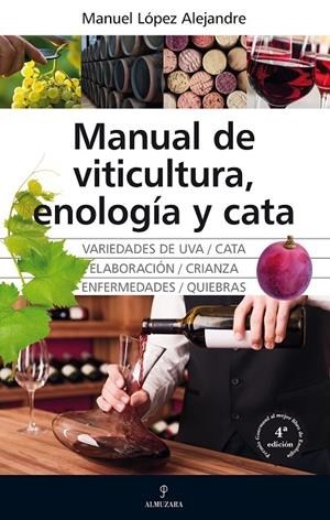 MANUAL DE VITICULTURA, ENOLOGÍA Y CATA | 9788418205385 | LÓPEZ ALEJANDRE, MANUEL | Galatea Llibres | Llibreria online de Reus, Tarragona | Comprar llibres en català i castellà online