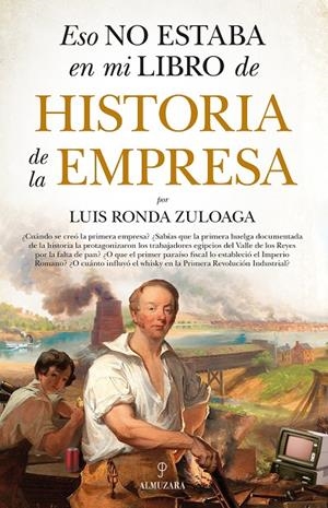ESO NO ESTABA EN MI LIBRO DE HISTORIA DE LA EMPRESA | 9788418205606 | RONDA ZULOAGA, LUIS | Galatea Llibres | Llibreria online de Reus, Tarragona | Comprar llibres en català i castellà online