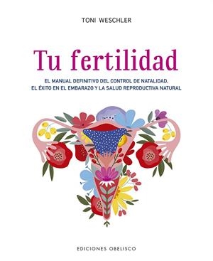 TU FERTILIDAD | 9788491115717 | WESCHLER, TONI | Galatea Llibres | Llibreria online de Reus, Tarragona | Comprar llibres en català i castellà online