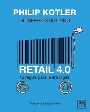 RETAIL 4.0 | 9788417880163 | KOTLER, PHILIP/STIGLIANO, GIUSEPPE | Galatea Llibres | Llibreria online de Reus, Tarragona | Comprar llibres en català i castellà online