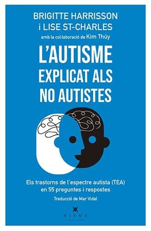 L'AUTISME EXPLICAT ALS NO AUTISTES | 9788417998387 | HARRISSON, BRIGITTE/ST-CHARLES, LISE | Galatea Llibres | Llibreria online de Reus, Tarragona | Comprar llibres en català i castellà online