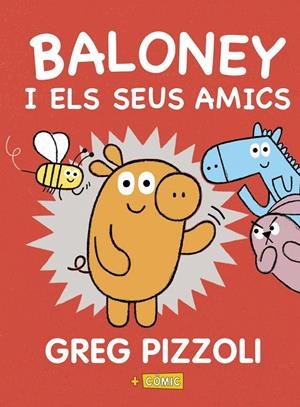 BALONEY I ELS SEUS AMICS | 9788448950880 | PIZZOLI, GREG | Galatea Llibres | Llibreria online de Reus, Tarragona | Comprar llibres en català i castellà online