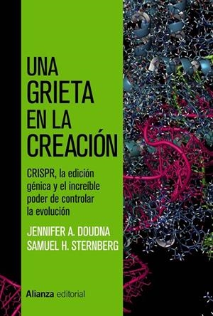 UNA GRIETA EN LA CREACIÓN | 9788491818878 | DOUDNA, JENNIFER A./STERNBERG, SAMUEL H. | Galatea Llibres | Librería online de Reus, Tarragona | Comprar libros en catalán y castellano online