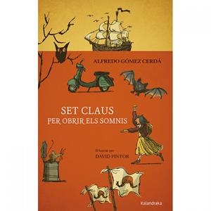SET CLAUS PER OBRIR ELS SOMNIS | 9788416804955 | GÓMEZ CERDÁ, ALFREDO | Galatea Llibres | Llibreria online de Reus, Tarragona | Comprar llibres en català i castellà online