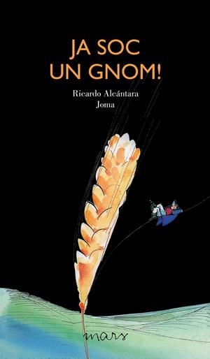 JA SOC UN GNOM | 9788412009675 | ALCÁNTARA SGARBI, RICARDO | Galatea Llibres | Llibreria online de Reus, Tarragona | Comprar llibres en català i castellà online