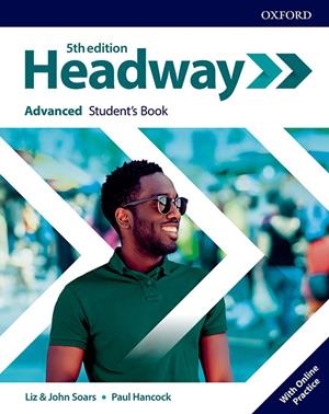 HEADWAY ADVANCED 5TH EDITION STUDENT'S BOOK | 9780194547611 | SOARS, LIZ / SOARS, JOHN / HANCOCK, PAUL | Galatea Llibres | Librería online de Reus, Tarragona | Comprar libros en catalán y castellano online