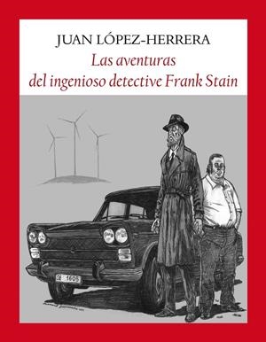LAS AVENTURAS DEL INGENIOSO DETECTIVE FRANK STAIN | 9788412237108 | LÓPEZ-HERRERA, JUAN | Galatea Llibres | Librería online de Reus, Tarragona | Comprar libros en catalán y castellano online