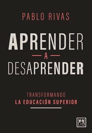 APRENDER A DESAPRENDER | 9788417880279 | RIVAS, PABLO | Galatea Llibres | Librería online de Reus, Tarragona | Comprar libros en catalán y castellano online