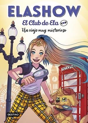 ELASHOW. EL CLUB DE ELA TOP 2. UN VIAJE MUY MISTERIOSO | 9788408227984 | MARTÍNEZ, ELAIA | Galatea Llibres | Llibreria online de Reus, Tarragona | Comprar llibres en català i castellà online