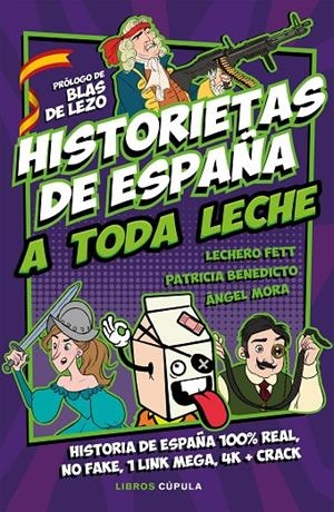 HISTORIETAS DE ESPAÑA A TODA LECHE | 9788448026899 | FETT, LECHERO/BENEDICTO, PATRICIA/MORA, ÁNGEL | Galatea Llibres | Llibreria online de Reus, Tarragona | Comprar llibres en català i castellà online