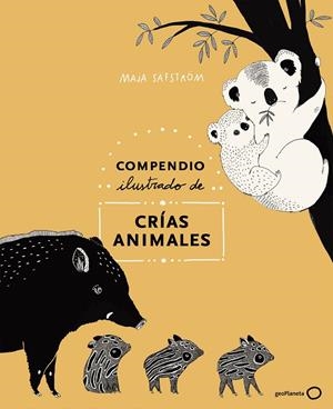 COMPENDIO ILUSTRADO DE ANIMALES Y SUS CRÍAS | 9788408226000 | SÄFSTRÖM, MAJA | Galatea Llibres | Llibreria online de Reus, Tarragona | Comprar llibres en català i castellà online