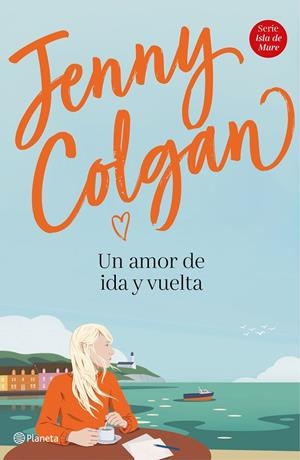 UN AMOR DE IDA Y VUELTA | 9788408232964 | COLGAN, JENNY | Galatea Llibres | Librería online de Reus, Tarragona | Comprar libros en catalán y castellano online