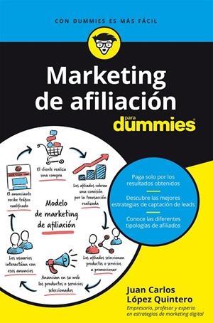 MARKETING DE AFILIACIÓN PARA DUMMIES | 9788432906183 | LÓPEZ QUINTERO, JUAN CARLOS | Galatea Llibres | Librería online de Reus, Tarragona | Comprar libros en catalán y castellano online