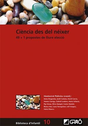 CIÈNCIA DES DEL NÉIXER | 9788499809878 | BRUGAROLAS CRIACH, IMMA/CANTONS PALMITJAVILA, JORDI/GARCÍA MARTÍN, DAVID/GARRIGA VALÈNCIA, MONTSE/LE | Galatea Llibres | Librería online de Reus, Tarragona | Comprar libros en catalán y castellano online