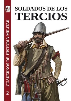 SOLDADOS DE LOS TERCIOS | 9788412105315 | ALBI DE LA CUESTA, JULI/ANTONIO JOSÉ RODRÍGUEZ HERNÁNDEZ/MIGUEL MARTÍNEZ/RAYMOND FAGEL/ADRIÁN J. SÁE | Galatea Llibres | Llibreria online de Reus, Tarragona | Comprar llibres en català i castellà online