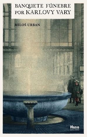 BANQUETE FÚNEBRE POR KARLOVY VARY | 9788412146523 | URBAN, MILOŠ | Galatea Llibres | Llibreria online de Reus, Tarragona | Comprar llibres en català i castellà online