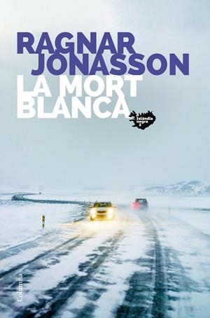LA MORT BLANCA | 9788466426800 | JÓNASSON, RAGNAR | Galatea Llibres | Llibreria online de Reus, Tarragona | Comprar llibres en català i castellà online