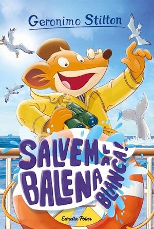 SALVEM LA BALENA BLANCA! STILTON 40 | 9788418135682 | Galatea Llibres | Llibreria online de Reus, Tarragona | Comprar llibres en català i castellà online