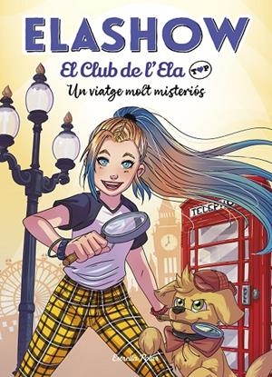 ELASHOW. EL CLUB DE D'ELA TOP 2. UN VIATGE MOLT MISTERIÓS | 9788418134418 | MARTÍNEZ, ELAIA | Galatea Llibres | Llibreria online de Reus, Tarragona | Comprar llibres en català i castellà online