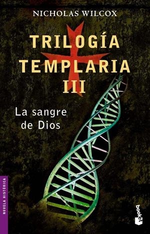 TRILOGIA TEMPLARIA III.LA SANGRE DE DIOS | 9788408062011 | WILCOX, NICHOLAS | Galatea Llibres | Librería online de Reus, Tarragona | Comprar libros en catalán y castellano online