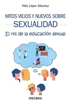 MITOS VIEJOS Y NUEVOS SOBRE SEXUALIDAD | 9788436843163 | LÓPEZ SÁNCHEZ, FÉLIX | Galatea Llibres | Llibreria online de Reus, Tarragona | Comprar llibres en català i castellà online