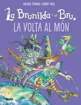 LA BRUNILDA I EL BRU. LA VOLTA AL MÓN | 9788418075957 | THOMAS, VALERIE/KORKY, PAUL | Galatea Llibres | Llibreria online de Reus, Tarragona | Comprar llibres en català i castellà online