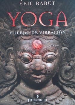 YOGA, CUERPO DE VIBRACION | 9788494454660 | BARET, ERIC | Galatea Llibres | Llibreria online de Reus, Tarragona | Comprar llibres en català i castellà online