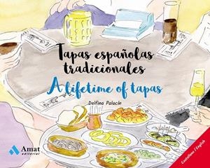 TAPAS ESPAÑOLAS TRADICIONALES - A LIFETIME OF TAPAS | 9788497359382 | BONETA PALACIN, ANNA MARIA | Galatea Llibres | Librería online de Reus, Tarragona | Comprar libros en catalán y castellano online