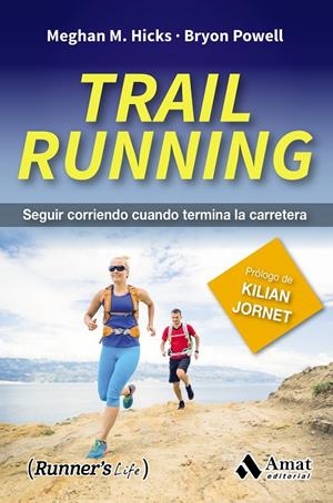 TRAIL RUNNING | 9788497358941 | MEGHAN M. HICKS / BRYON POWELL | Galatea Llibres | Librería online de Reus, Tarragona | Comprar libros en catalán y castellano online